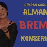 Devran Çağlar Almanya Bremen Konseri 5 Mayıs 2012