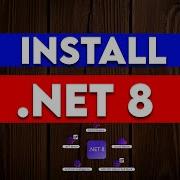 How To Install NET 8 SDK