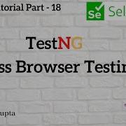 Cross Browser Testing Using TestNG Selenium TestNG Tutorial Part 18