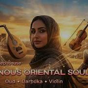 Arabic Deep House Luminous Oriental Soul Oud Darbuka Violin