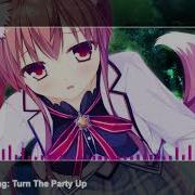 Nightcore Turn The Party Up
