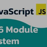 The ES6 Module System What You Need To Know