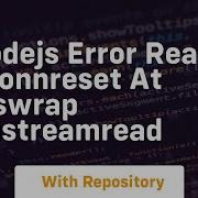 Nodejs Error Read Econnreset At Tlswrap Onstreamread