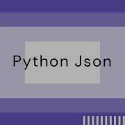 Python JSON Storing A Variable Nish Codes