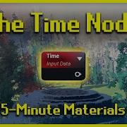 The Time Node 5 Minute Materials UE4