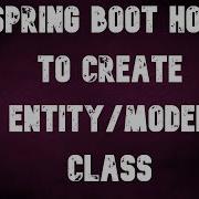 Spring Boot How To Create Model Entity Class By Java Temple