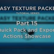 Easy Texture Packer Part 15 Quick Pack And Export Actions Showcase