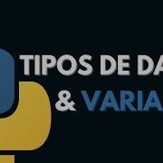 2 Variables Y Tipos De Datos Programar Desde Cero En Python