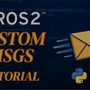 Custom Messages In ROS2 Step By Step Tutorial C Python