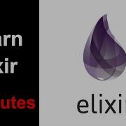 Learn Elixir In 5 Minutes