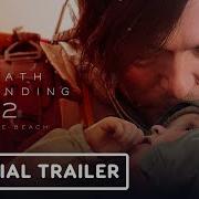 Death Stranding 2 On The Beach Release Date Trailer 4K