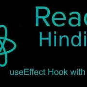 Reactjs Hooks Hindi Tutorial Useeffect Hook With Props