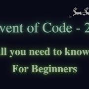 Advent Of Code 2022 For Beginners All You Need To Know