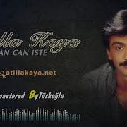 Atilla Kaya Canımdan Can Iste Remastered Atillakaya Canımdancaniste