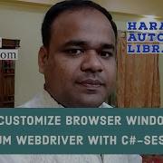 How To Customize Browser Window Size Selenium WebDriver With C Session 15
