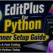 EditPlus Python Setup Start Coding In Minutes Install Configure Run Code Step By Step