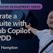 Generate A Test Suite With GitHub Copilot And PDD