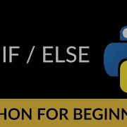 Python Beginner Tutorial 4 If And Else