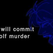 We Will Commit Wolf Murder Vent Animation 13
