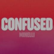 Minelli Confused Lyrics