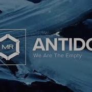 We Are The Empty ANTIDOTE Lyrics And Sub