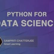 Python For Data Science Data Science With Python Python Tutorial Great Learning