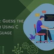 Project 1 Guess The Number Game In C Language C Programming Tutorial