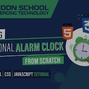 Creating A Functional Alarm Clock From Scratch HTML CSS JavaScript Tutorial Alarm Game