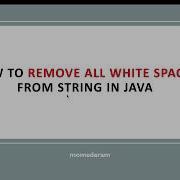 Write A Java Program To Remove All White Spaces From String In Java