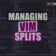 Managing Your Splits In Vim