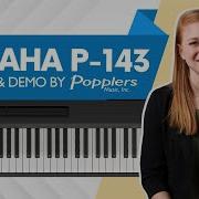 Yamaha P 143 Digital Piano Review And Playing Demo By Jenna From Popplers Music