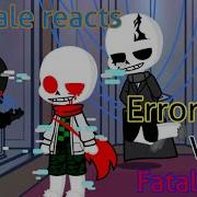Tooltale Reacts To Error Sans VS Fatal Error Undertale Au