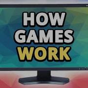 How Do Videogames Even Work Anyway
