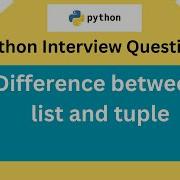 Differences Between List And Tuple In Python Python Interview Questions List Vs Tuple