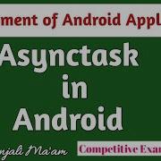 Lec 6 2 Asynctask In Android In Hindi Development Of Android Application