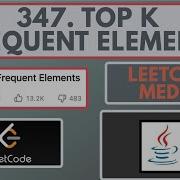 Leetcode 347 Top K Frequent Elements Medium Java Solution