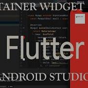 Flutter Container Widget Android Studio Flutter Tutorial Part 7