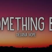 Delana Hope Something Big Lyrics