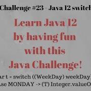 Java Challengers 23 Java 12 Switch Case Generics Wrapper