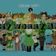 Dream Smp Why Worry AMV