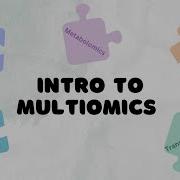 Intro To Multiomics