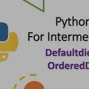 Defaultdict And OrderedDict Collections Module