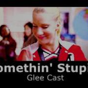 Glee Cast Somethin Stupid Slowed Reverb