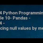 CS384 Python Programming Module 10 Pandas Lec 14 Replacing Null Values By Mean