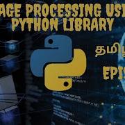 Image Processing Using Python Library தம ழ Tamil Episode 6 Nixsala Nadesan
