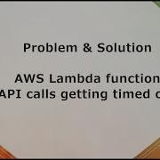AWS Lambda Function API Timeout Problem Solution