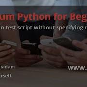 Run Test Script Without Specifying Driver Exe File Selenium Python For Beginners