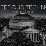 Deep Dub Techno Mix 2026 Pantheon Edition Eternal Rome After Dark Cinematic 4K Visuals