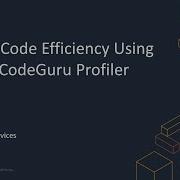 Improve Code Efficiency Using Amazon CodeGuru Profiler