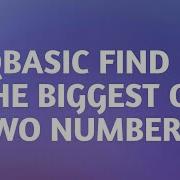 Qbasic Program To Find The Biggest Of Two Numbers Working Program